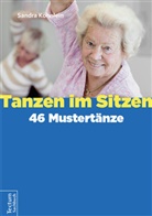 Sandra Köhnlein - Tanzen im Sitzen - 46 Mustertänze