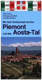 Annette Barthel, Wolfgang Barthel, Ralf Gréus - Mit dem Wohnmobil durchs Piemont und das Aosta-Tal