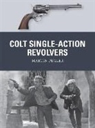Martin Pegler, Pegler Martin, Alan Gilliland, Alan (B.E.V. illustrator) Gilliland, Gilliland Alan, Mark Stacey... - Colt Single-Action Revolvers