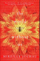 Mireille Juchau - The World Without Us