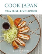 Reiko Hashimoto - Cook Japan, Stay Slim, Live Longer