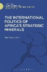 Oye Ogunbadejo, Oye (Redeemer's University Ogunbadejo, Oye (Redeemer''s University Ogunbadejo, Ogunbadejo Oye - The International Politics of Africa's Strategic Minerals