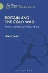 Peter J Taylor, Peter J. Taylor, Peter J. (Northumbria University Taylor, Taylor Peter J. - Britain and the Cold War
