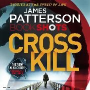 James Patterson, Ruben Santiago-Hudson,  Santiago-Hudson Ruben - Cross Kill (Audio book)