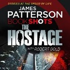 James Patterson, Colin Mace - The Hostage CD (Audio book)