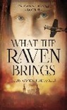John Owen Theobald, John Owen Theobald, John Owen Theobald Theobald, Theobald John Owen - What the Raven Brings