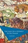 H F M Prescott, H. F. M. Prescott, H.F.M. Prescott, Michael Schmidt - The Man on a Donkey