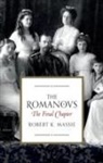 Robert K Massie, Robert K. Massie - Romanovs: The Final Chapter