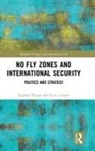 Scott Cooper, Scott (Human Rights First Cooper, Scott A. Cooper, Cooper Scott, Stephen Wrage, Stephen (United States Naval Academy Wrage... - No Fly Zones and International Security