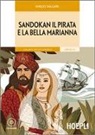 Emilio Salgari, A. Latino, M. Muscolino - Sandokan il pirata e la bella Mariana