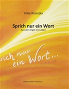 Imke Rosiejka - Sprich nur ein Wort