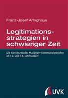 Franz-Josef Arlinghaus, Prof. Dr. Franz-Josef Arlinghaus - Legitimationsstrategien in schwieriger Zeit