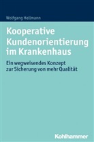 Wolfgang Hellmann - Kooperative Kundenorientierung im Krankenhaus
