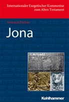 Irmtraud Fischer, Adele Berlin, Adele Berlin u a, Erhard Blum, David M. Carr, Walter Dietrich... - Jona