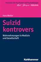 Hans Wedler, Hans (Prof. Dr. med.) Wedler, Matthias Bormuth, Andrea Heinz, Andreas Heinz, Markus Jäger - Suizid kontrovers