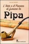 Baldo Peroni - L'arte e il piacere di fumare la pipa
