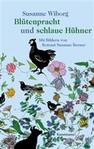 Rotraut Susanne Berner, Susanne Wiborg, Rotraut Susanne Berner - Blütenpracht und schlaue Hühner