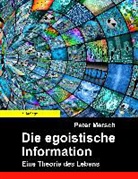 Peter Mersch - Die egoistische Information