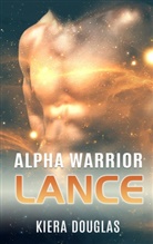 Kiera Douglas - Alpha Warrior Lance