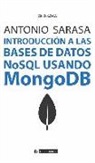 Antonio Sarasa Cabezuelo - Introducción a las bases de datos NoSQL usando MongoDB