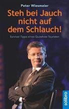 Peter Wiesmeier - Steh bei Jauch nicht auf dem Schlauch!