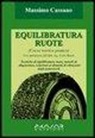 Massimo Cassano - Equilibratura ruote. Corso teorico pratico