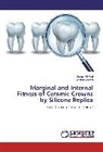 Sama Al-Adel, Samar Al-Adel, Manhal Majeed - Marginal and Internal Fitness of Ceramic Crowns by Silicone Replica
