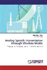 Gurjot Sing Gaba, Gurjot Singh Gaba, Guramrit Kaur - Analog Speech Transmission through Wireless Media