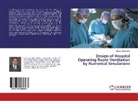 Sasan Sadrizadeh - Design of Hospital Operating Room Ventilation by Numerical Simulations