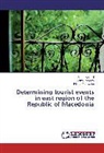 Zlatk Jakovlev, Zlatko Jakovlev, Can Koteski, Cane Koteski, Biljana Petrevska - Determining tourist events in east region of the Republic of Macedonia