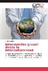 Silvia Caggiano - Intervención grupal desde la Interculturalidad