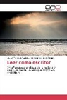Leono Marra de Acebedo, Leonor Marra de Acebedo, Caro Pinardi de Arellano, Carolina Pinardi de Arellano - Leer como escritor