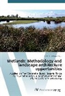 Natalia Vergara Forero - Wetlands: Methodology and landscape architecture opportunities