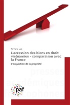 To Trang Lam - L'accession des biens en droit vietnamien - comparaison avec la France