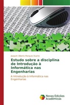 Joaquim Alberto Marques Duarte - Estudo sobre a disciplina de Introdução à Informática nas Engenharias