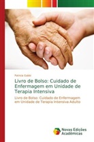Patricia Gabbi - Livro de Bolso: Cuidado de Enfermagem em Unidade de Terapia Intensiva