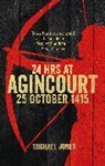Michael Jones, Michael (Author) Jones - 24 Hours at Agincourt