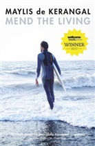 Maylis de Kerangal, Maylis De Kerangal - Mend the Living