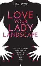 Lisa Lister, Lister Lisa - Love Your Lady Landscape