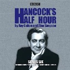 Ray Galton, Alan Simpson, Full Cast, Full Cast, Tony Hancock, Sid James - Hancock's Half Hour: Series 6 (Hörbuch)