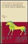 Anna M. Busse Berger, C. Vivarelli - La musica medievale e l'arte della memoria