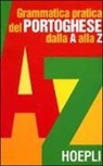 M. H. Araujo Carreira, M. Boudoy - Grammatica pratica del portoghese dalla A alla Z