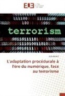 Julie Benoist - L'adaptation procédurale à l'ère du numérique, face au terrorisme