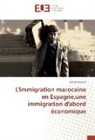 Adil El Kababri - L'immigration marocaine en Espagne,une immigration d'abord économique