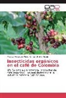 Simon Urrego Vargas, Maurici Velásquez Pérez, Mauricio Velásquez Pérez - Insecticidas orgánicos en el café de Colombia