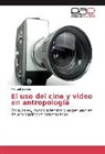 Manuel Salinas - El uso del cine y video en antropología