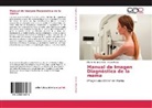 Alvaro Ruibal, Miche Herranz, Michel Herranz - Manual de Imagen Diagnóstica de la mama