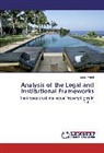 Isaac Ameh - Analysis of the Legal and Institutional Frameworks