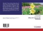 A Raja Gopal Reddy, A Raja Gopala Reddy, A. Raja Gopala Reddy, Madhumita Mithra Sarkar - Effect Of Calcium On Gladiolus