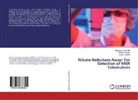 Ruman Farooq Mir, Rumana Farooq Mir, Shin Pottathil, Shinu Pottathil, Varsha Singh, Varsha A Singh... - Nitrate Reductase Assay- For Detection of MDR Tuberculosis